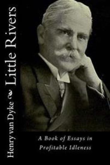 Little Rivers: A Book of Essays in Profitable Idleness – Henry Van Dyke, kirjan kansikuva