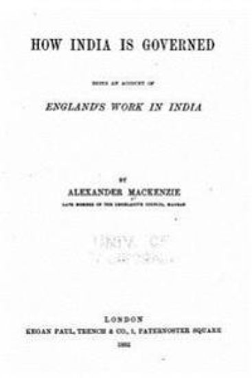 How India is governed, being an account of England's work in India