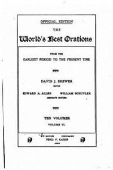 The world's best orations, from the earliest period to the present - Volume 6