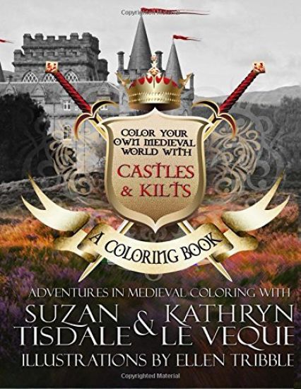 Adventures In Medieval Coloring with Kathryn Le Veque and Suzan Tisdale