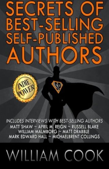 Secrets of Best-Selling Self-Published Authors: Indie Power Tips