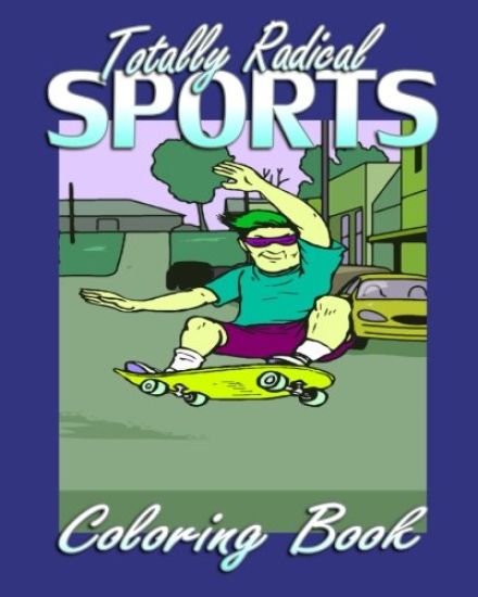 Totally Radical Sports (Coloring Book)