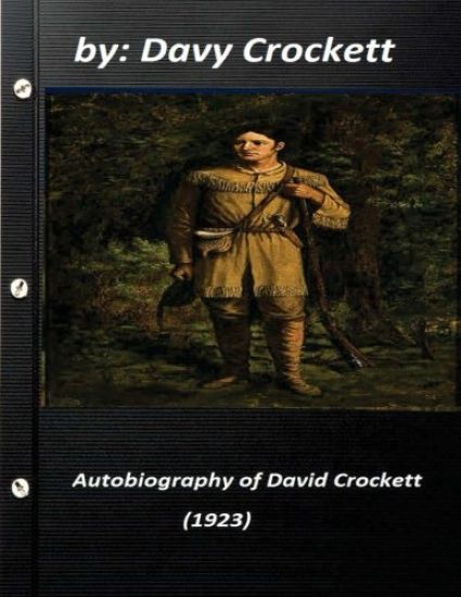 Autobiography of David Crockett (1923) by Davy Crockett