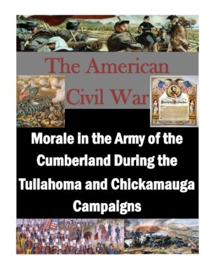 Morale in the Army of the Cumberland During the Tullahoma and Chickamauga Campaigns