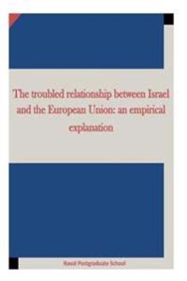 The troubled relationship between Israel and the European Union: an empirical explanation