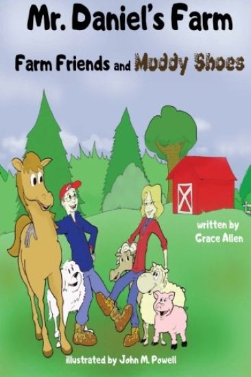 Mr. Daniel's Farm: Farm Friends and Muddy Shoes