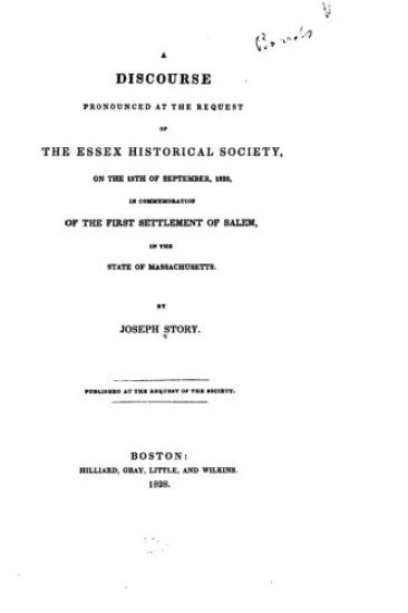 A Discourse Pronounced at the Request of the Essex Historical Society