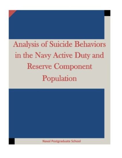 Analysis of Suicide Behaviors in the Navy Active Duty and Reserve Component Population