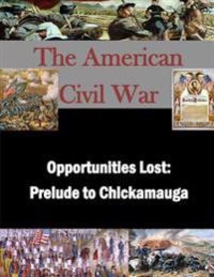 Opportunities Lost: Prelude to Chickamauga