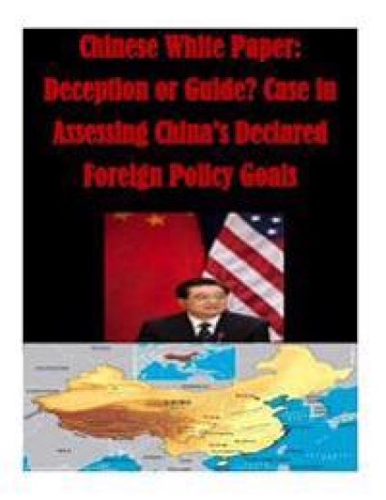 Chinese White Paper: Deception or Guide? Case in Assessing China's Declared Foreign Policy Goals