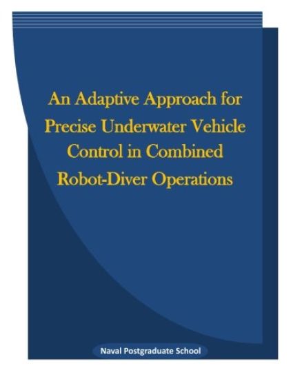An Adaptive Approach for Precise Underwater Vehicle Control in Combined Robot-Diver Operations