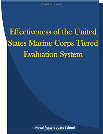 Effectiveness of the United States Marine Corps Tiered Evaluation System
