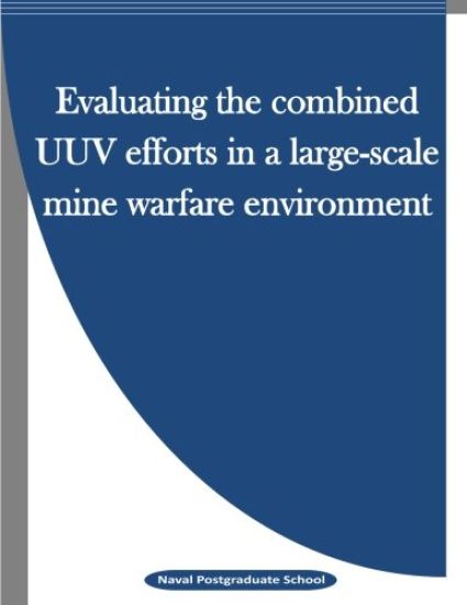 Evaluating the combined UUV efforts in a large-scale mine warfare environment