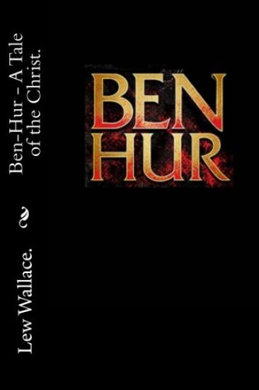 Ben Hur - A Tale of the Christ.