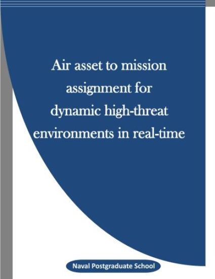Air asset to mission assignment for dynamic high-threat environments in real-time