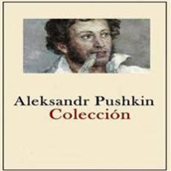 Aleksandr Pushkin Coleccion: Colección obras completas