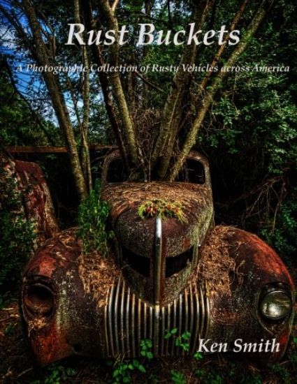 Rust Buckets: A Photographic Collection of Cars and Trucks across America