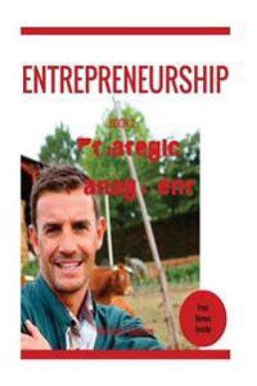 Entrepreneurship: How to become an Entrepreneur in fast and easy way Entreprene: Entrepreneurship: Strategic Management