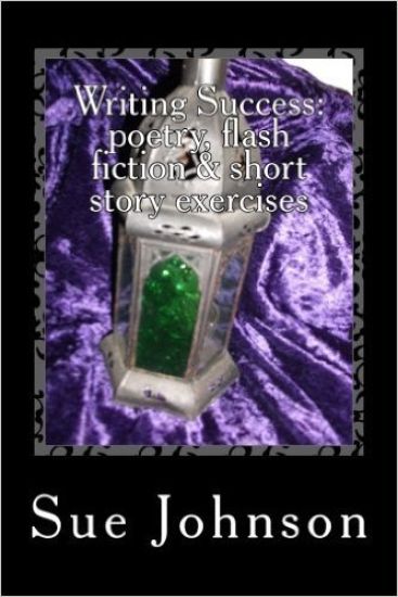 Writing Success: Poetry, Flash Fiction & Short Story Exercises