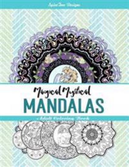 Magical Mystical Mandalas: Adult Coloring Book