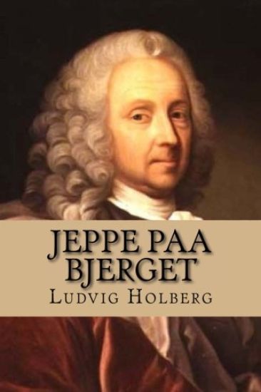 Jeppe paa Bjerget: Eller: Den forvandlede bonde