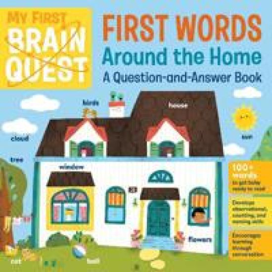 My First Brain Quest First Words: Around the Home
