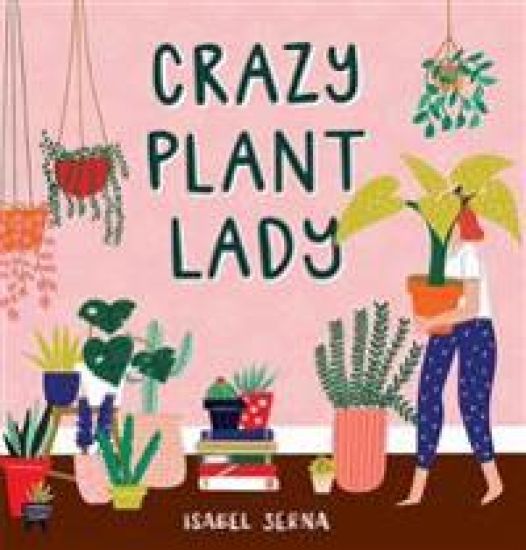 Crazy Plant Lady