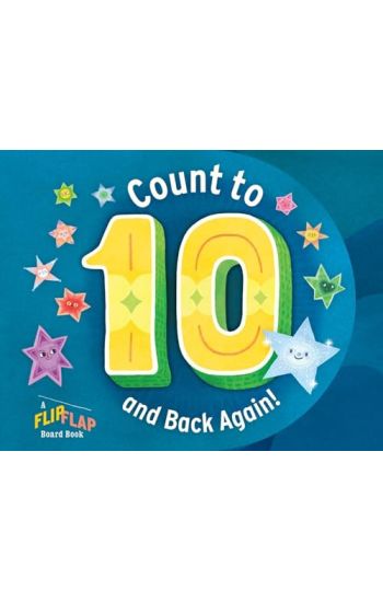 Count to 10 (and Back Again!): A FlipFlap Board Book