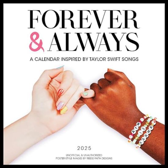 Forever & Always: A 2025 Wall Calendar Inspired by Taylor Swift Songs (Unofficial and Unauthorized)