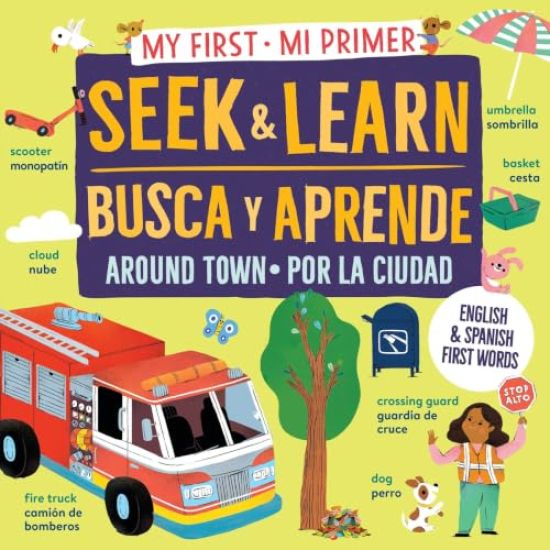 My First Seek and Learn: Around Town / Mi primer busca y aprende: por la ciudad