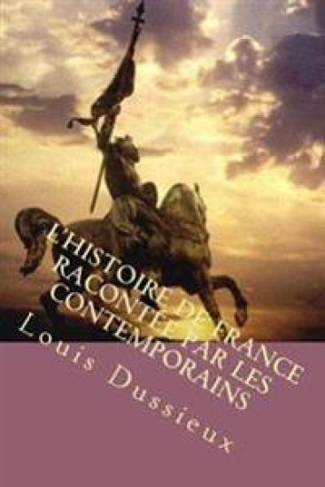 L'histoire de France racontee par les contemporains: Tomz II