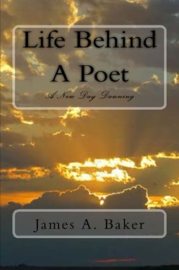Life Behind A Poet: A New Day Dawning