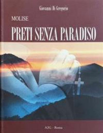 Molise: Preti Senza Paradiso