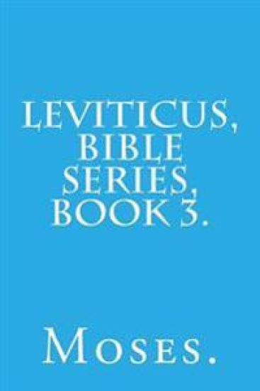 Leviticus, Bible Series, Book 3.