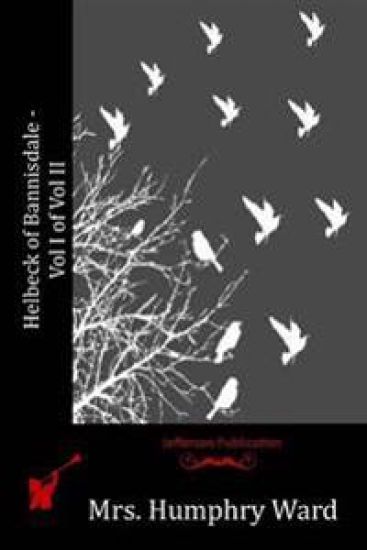 Helbeck of Bannisdale -Vol I of Vol II