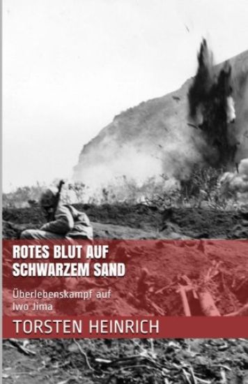 Rotes Blut auf Schwarzem Sand: Überlebenskampf auf Iwo Jima