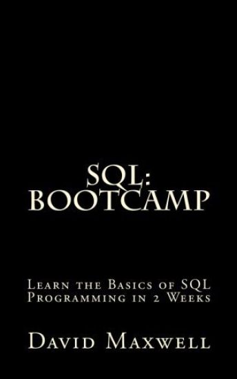 SQL: Bootcamp - Learn the Basics of SQL Programming in 2 Weeks