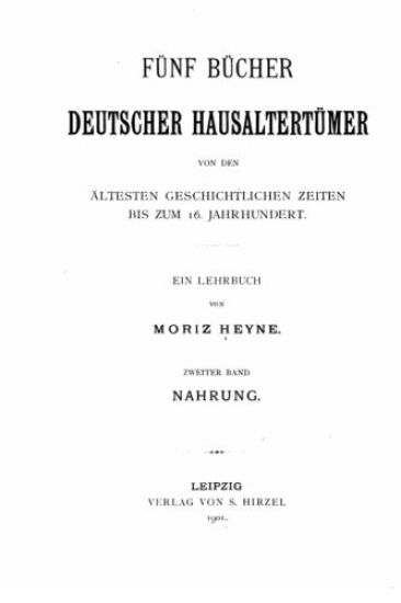 Fünf Bücher deutscher Hausaltertümer von den ältesten geschichtlichen Zeiten bis zum 16. Jahrhundert