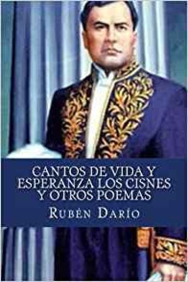 Cantos De Vida y Esperanza Los Cisnes y Otros Poemas