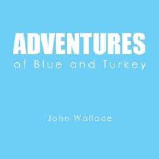 Adventures of Blue and Turkey