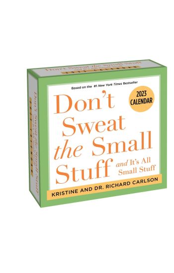 Don't Sweat the Small Stuff 2023 Day-to-Day Calendar