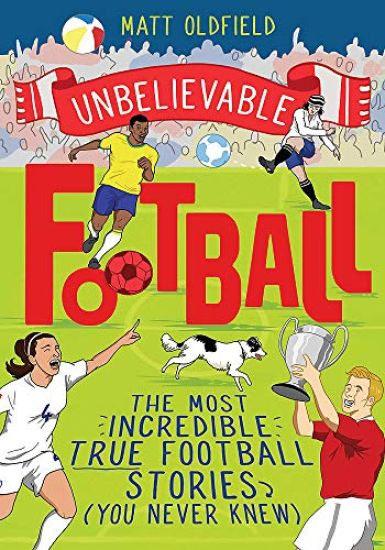 The Most Incredible True Football Stories (You Never Knew)