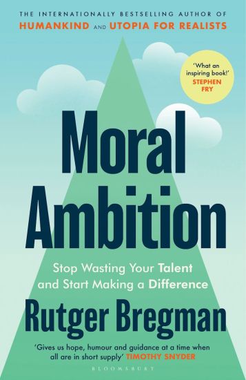 Moral Ambition – Rutger Bregman, kirjan kansikuva