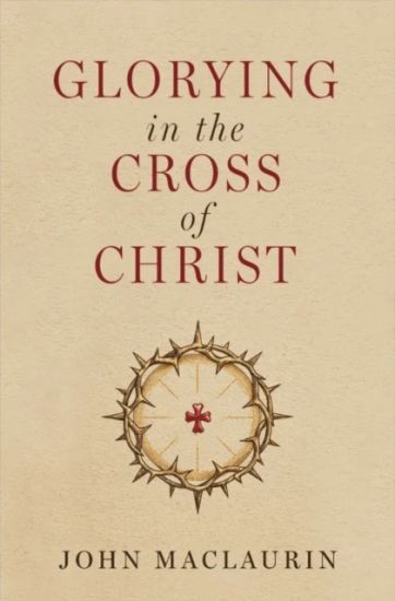 Glorying in the Cross of Christ