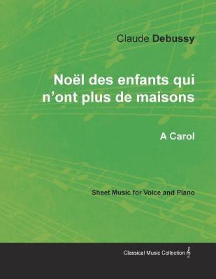 Noël des enfants qui n'ont plus de maisons - A Carol - Sheet Music for Voice and Piano