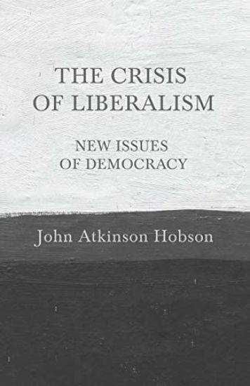 The Crisis of Liberalism - New Issues of Democracy