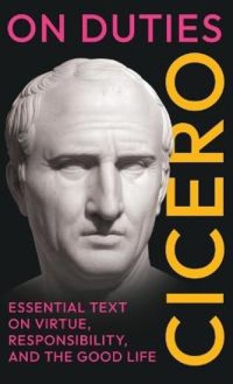 On Duties: (De Officiis) - Complete in Three Books