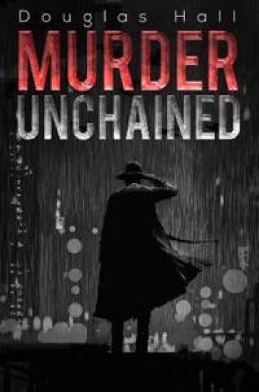 Murder Unchained