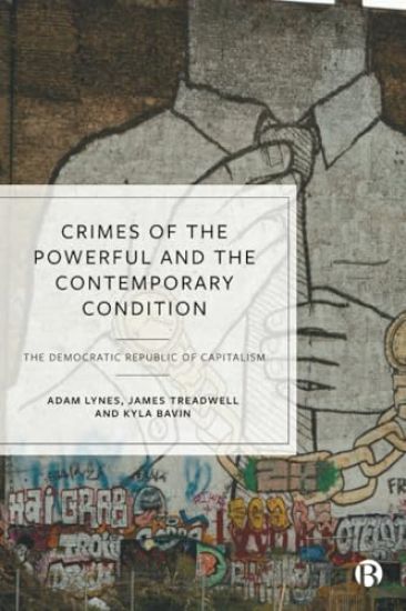 Crimes of the Powerful and the Contemporary Condition