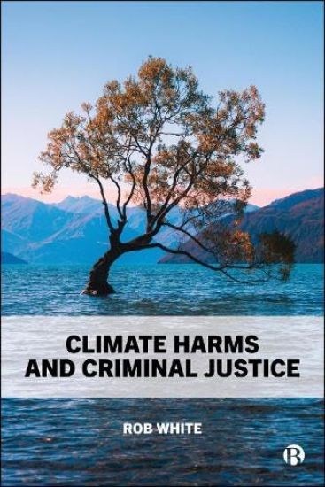 Climate Harms and Criminal Justice